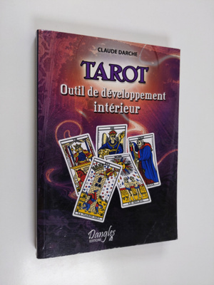 Claude Darche : Tarot - Outil de developpement interieur