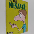 Martin Riskin ym. : Se tuli nenästä! - pikkukuva 1