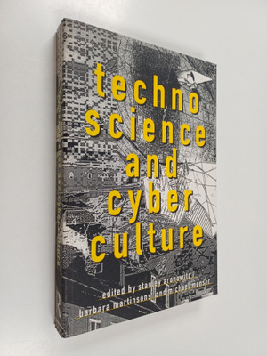 Stanley Aronowitz : Technoscience and cyberculture