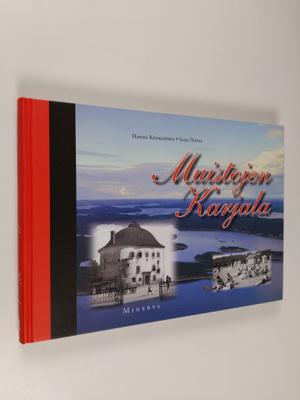 Hannu Kilpeläinen : Muistojen Karjala