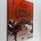 Pahu Ediciones ym. : Historia ilustrada de Granada y la A... - pikkukuva 1