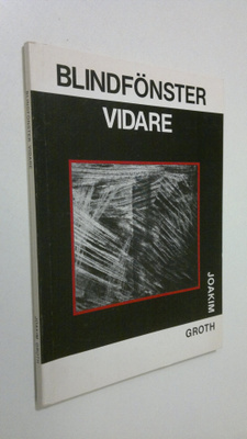 Joakim Groth : Blindfönster vidare : episk diktnyckel