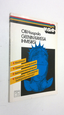 Olli Haapala : Geenin kanssa ihmisiksi : kirjoituksia gen...