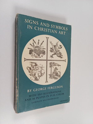 George Wells Ferguson : Signs & symbols in Christian art ...