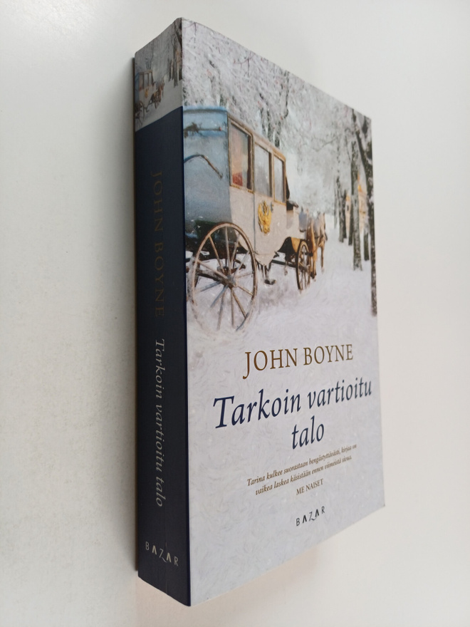 John Boyne : Tarkoin vartioitu talo