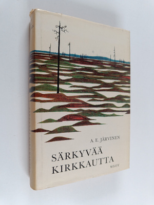 A. E. Järvinen : Särkyvää kirkkautta