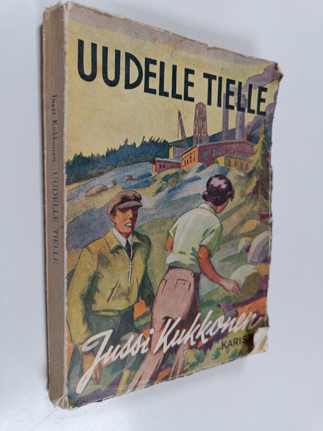 Jussi Kukkonen : Uudelle tielle : romaani