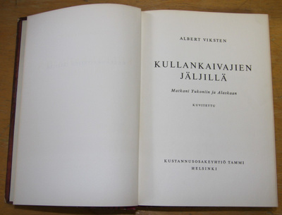 "Kullankaivajien jäljillä" Albert Viksten