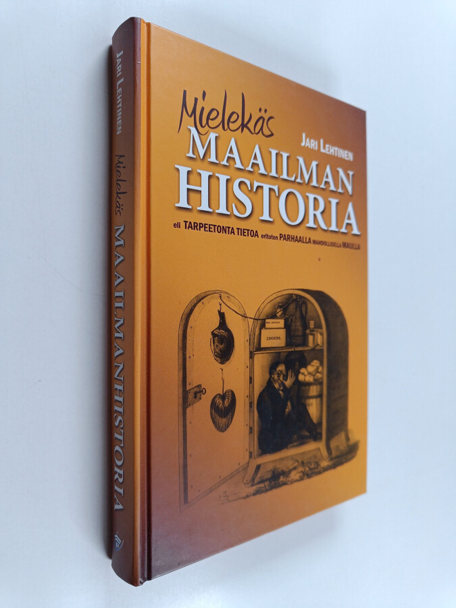 Jari Lehtinen : Mielekäs maailmanhistoria, eli, Tarpeeton...