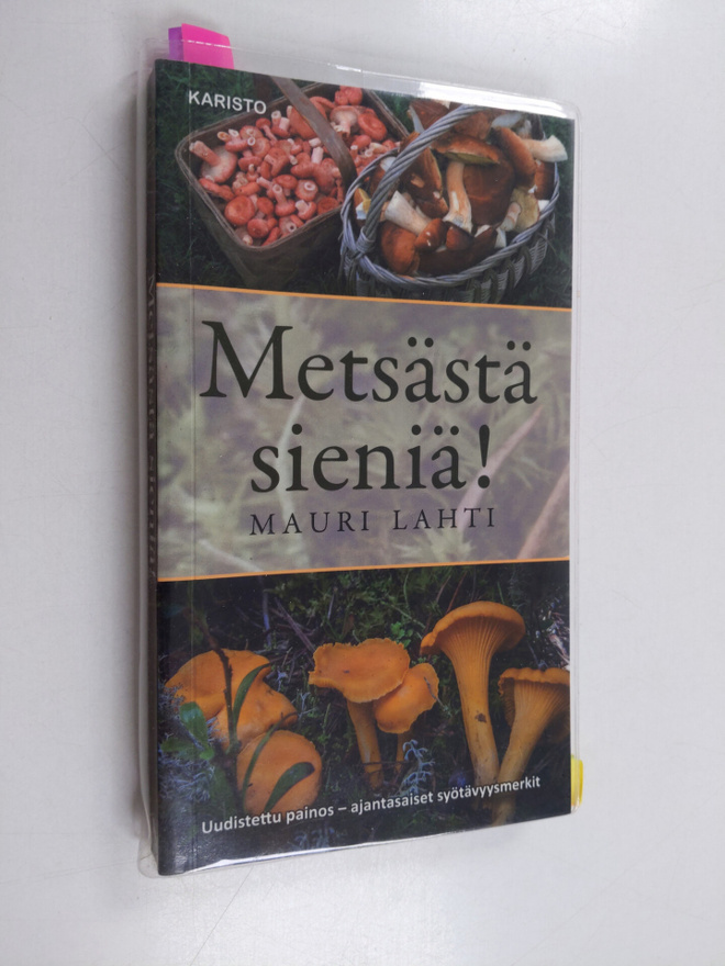 Mauri Lahti : Metsästä sieniä!