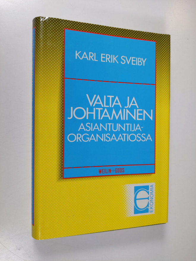 Karl-Erik Sveiby : Valta ja johtaminen asiantuntijaorgani...