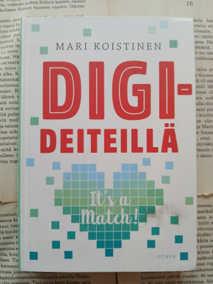 Mari Koistinen - Digideiteillä • It's a Match! (sid.)