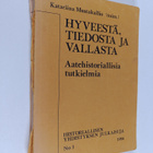 Katariina Mustakallio : Hyveestä, tiedosta ja vallasta : ... - pikkukuva 1
