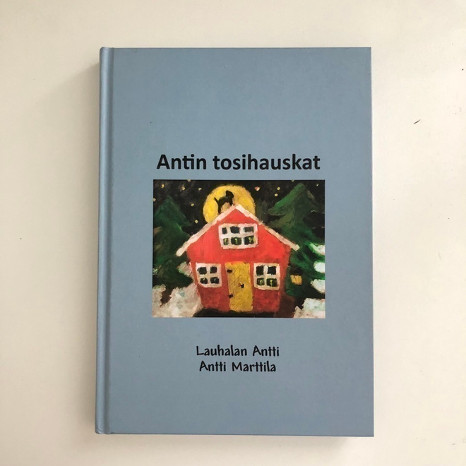 Lauhalan Antti : Antin tosihauskat