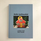 Lauhalan Antti : Antin tosihauskat - pikkukuva 1