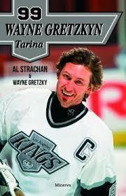 Strachan & Gretzky:  99 WAYNE GRETZKYN Tarina - 1p. -14