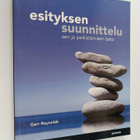Garr Reynolds : Esityksen suunnittelu : zen ja pelkistämi... - pikkukuva 1