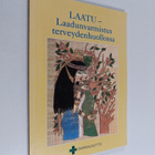 Laatu - Laadunvarmistus terveydenhuollossa - pikkukuva 1