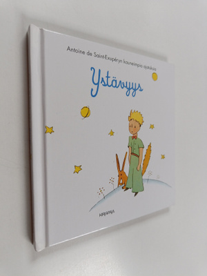 Antoine de Saint-Exupery : Ystävyys : Antoine de Saint-Ex...