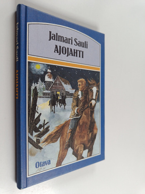 Jalmari Sauli : Ajojahti : seikkailukertomus isonvihan aj...