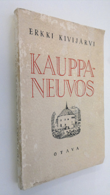 Erkki Kivijärvi : Kauppaneuvos : elämäkertaromaani
