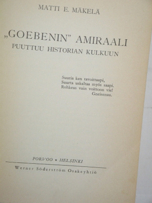 Matti E. Mäkelä : "GOEBENIN" AMIRAALI puuttuu historian kulk
