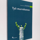 Työ murroksessa : artikkelikokoelma - pikkukuva 1