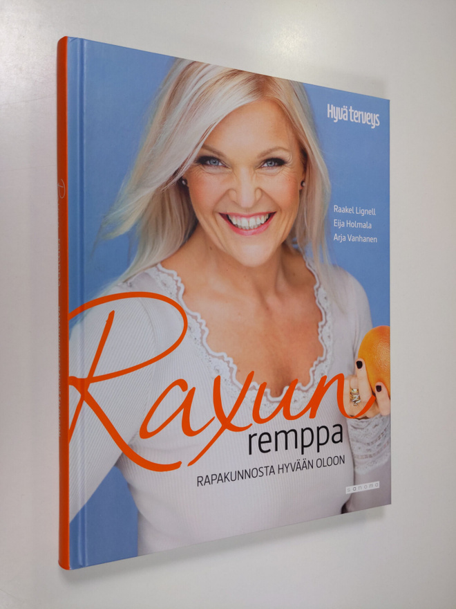 Raakel Lignell : Raxun remppa : rapakunnosta hyvään oloon
