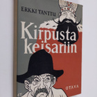 Erkki Tanttu : Kirpusta keisariin : Kuvitettuja sananparsia - pikkukuva 1