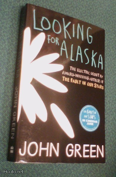 John Green: Looking for Alaska (Sis.postikulut)