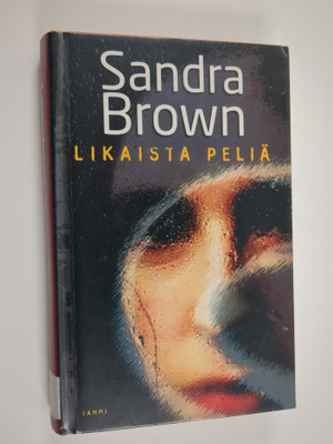Sandra Brown : Likaista peliä