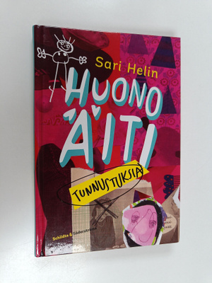 Sari Helin : Huono äiti : tunnustuksia