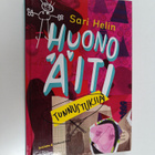Sari Helin : Huono äiti : tunnustuksia - pikkukuva 1
