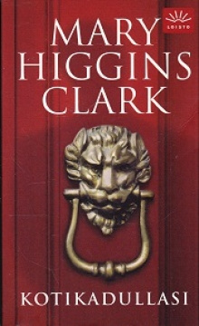 Mary Higgins Clark - Kotikadullasi