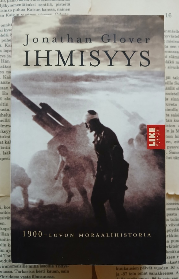 Jonathan Glover - Ihmisyys: 1900-luvun moraalihistoria