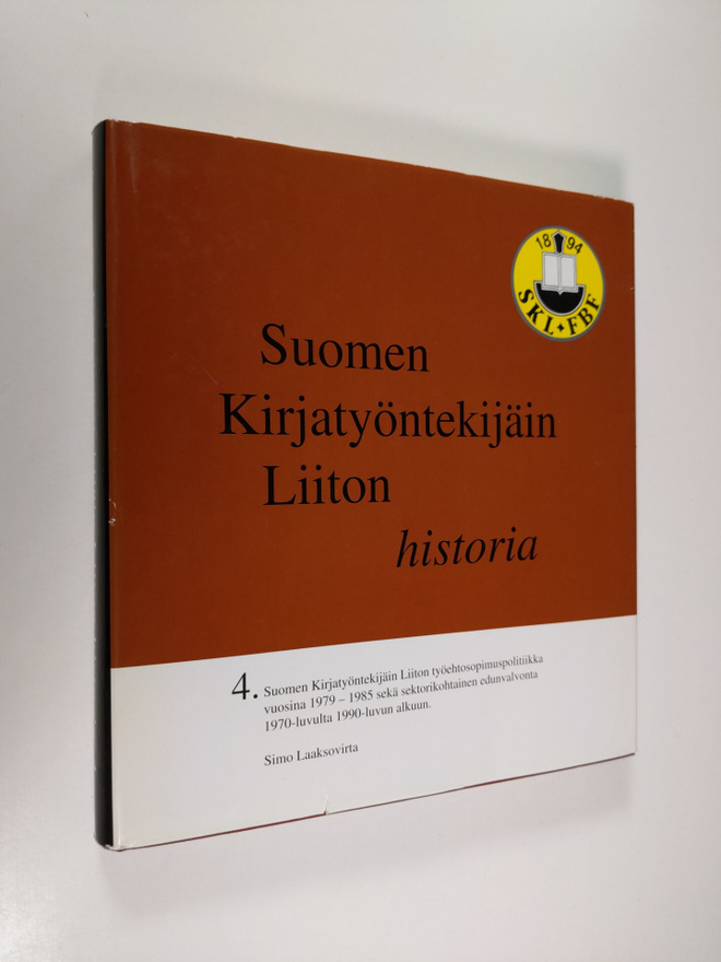 Simo Laaksovirta : Suomen kirjatyöntekijäin liiton histor...