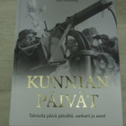Kunnian päivät : talvisota päivä päivältä, sankarit ja aseet - pikkukuva 1