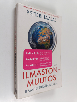 Petteri Taalas : Ilmastonmuutos ilmatieteilijän silmin