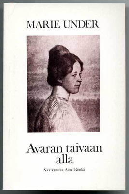 Marie Under: Avaran taivaan alla