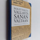 Isto Mikkonen : Poliittisesta vallasta sanan valtaan - pikkukuva 1