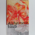 Pirkko Telaranta : Alzheimerin tauti osana elämää ja eläm... - pikkukuva 1