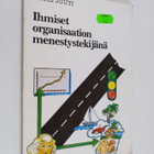 Pauli Juuti : Ihmiset organisaation menestystekijänä - pikkukuva 1