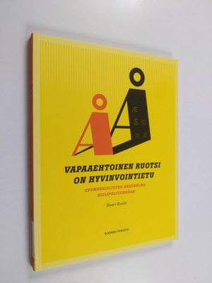Ilmari Rostila : Vapaaehtoinen ruotsi on hyvinvointietu :...