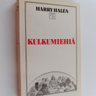 Harry Halen : Kulkumiehiä : suomalais-itämainen vieraskirja - pikkukuva 1