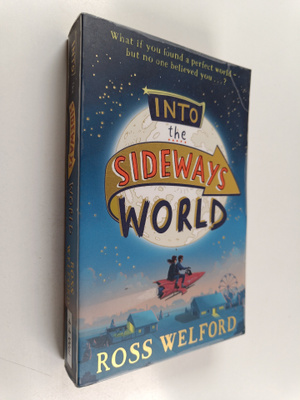 Ross Welford : Into the sideways world