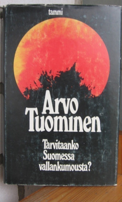 Arvo Tuominen: Tarvitaanko Suomessa vallankumousta? 208 s.