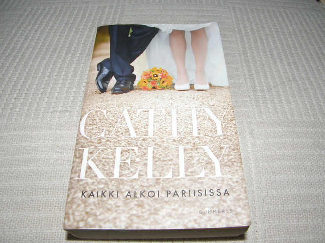 Cathy Kelly Kaikki alkoi Pariisissa -nid