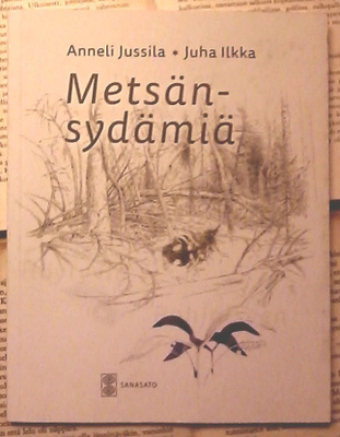 Anneli Jussila - Metsänsydämiä (nid.)