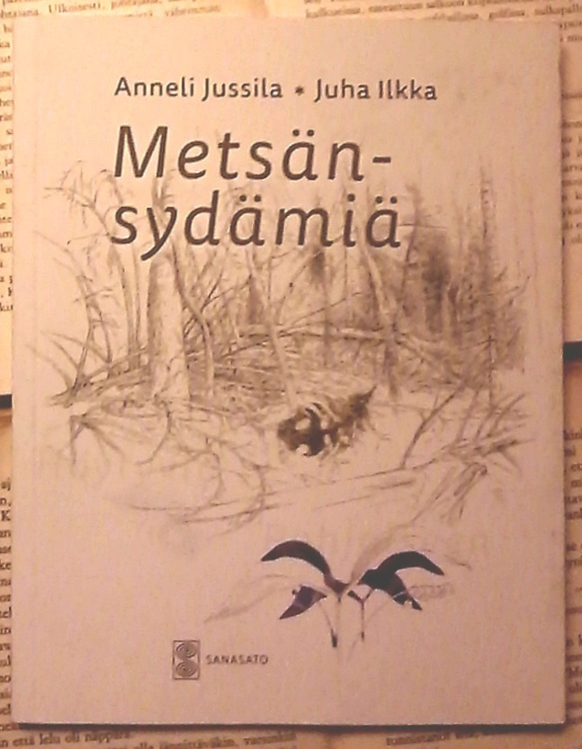 Anneli Jussila - Metsänsydämiä (nid.)