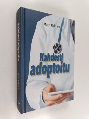 Matti Rekiaro : Kahdesti adoptoitu